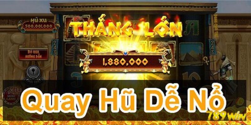 Kinh nghiệm cá cược Nổ Hũ 789win cực đỉnh